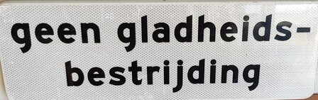 Verkeersbord tekstbord &quot;geen gladheidsbestrijding&quot; 20&times;60cm.