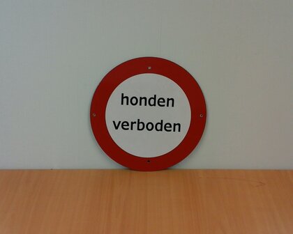 Verkeersbord  plaat 2mm. verbodsbord met tekst &quot;honden verboden&quot; &oslash;30cm.