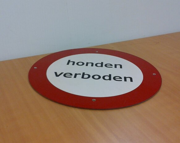 Verkeersbord  plaat 2mm. verbodsbord met tekst "honden verboden" ø30cm.